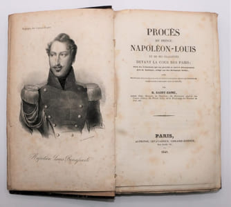 Procès du prince Napoléon-Louis et de ses co-accusés devant la Cour des pairs ; récit des événemens qui ont précédé et suivi le débarquement près de Boulogne, rédigé sur des documents inédits avec des détails biographiques sur le prince Napoléon et sur les principaux personnages compromis dans ce procès. - Le Prince Louis-Napoléon Bonaparte à Boulogne, Révélations historiques et diplomatiques sur cet événement et sur ses rapports avec la quadruple alliance, par M. de C***, maréchal de camp en retraite, ancien ministre plénipotentiaire, etc.