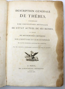 Description générale de Thèbes, contenant une exposition détaillée de l'état actuel de ses ruines et suivie de recherches critiques sur l'Histoire et sur l'étendue de cette première capitale de l'Egypte.