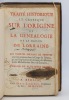 Traité historique et critique sur l'origine et la généalogie de la maison de LORRAINE. Avec les chartes servant de preuves aux faits... & ...