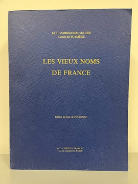 Les vieux noms de la France méridionale et centrale.. PUYMEGE (Comte de)