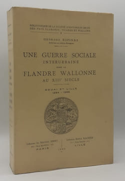 Une guerre sociale interurbaine dans la Flandre Wallonne au XIIIe siècle. . ESPINAS (Georges)