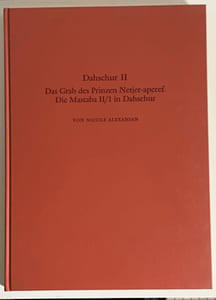 DAHSCHUR II : Das Grab des Prinzen Netjer-aperef. Die Mastaba II/1 in Dahschur.