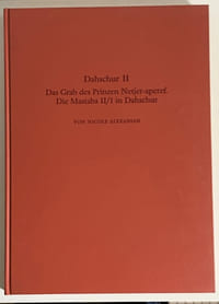 DAHSCHUR II : Das Grab des Prinzen Netjer-aperef. Die Mastaba II/1 in Dahschur.