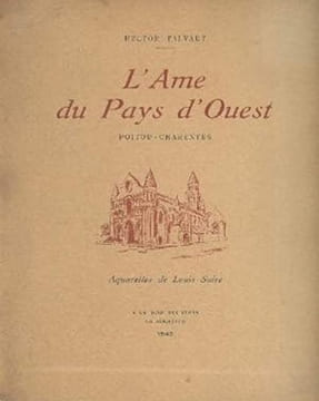 L'Âme du Pays d'Ouest. Poitou-Charentes.. TALVART (Hector)