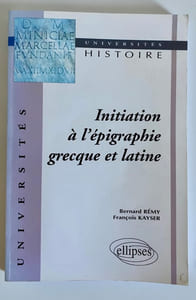 Initiation à l'épigraphie grecque et latine.