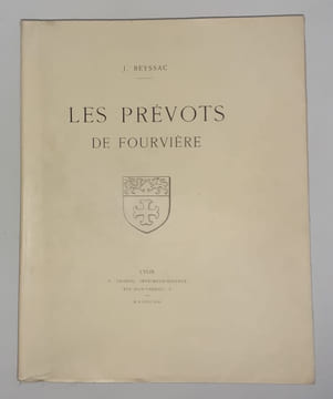 Les Prévots de Fourvière.. BEYSSAC (Jean)