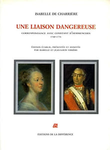 Une liaison dangereuse. Correspondance avec Constant d'Hermenches, 1760-1766.