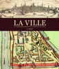 La ville. La cartographie urbaine de l'Antiquit&eacute; au XXe si&egrave;cle.. SCHULER (C. J.)