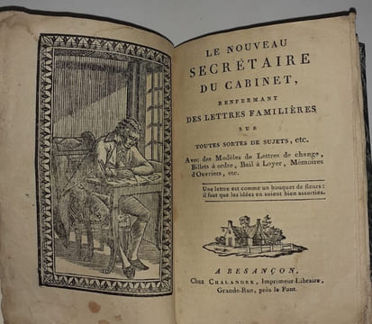 Le nouveau secrétaire du cabinet renfermant des lettres familières sur toutes sortes de sujets, etc. Avec des Modèles de Lettres de change, Billets à ...
