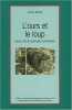 L'ours et le loup. Essai d'anthropologie symbolique.. BOBBE (Sophie)