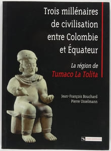Trois millénaires de civilisation entre Colombie et Equateur.