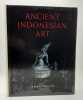 Ancient Indonesian Art.. BERNET KEMPERS (A.J.)
