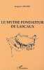 Le mythe fondateur de Lascaux.. Picard (Jacques J.)