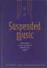 Suspended Music. Chime-Bells in the Culture of Bronze Age China.. Von Falkenhausen (Lothar)