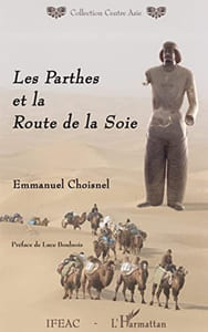 Les Parthes et la Route de la Soie.