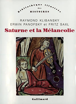 Saturne et la mélancolie. Etudes historiques et philosophiques : nature, religion, médecine et art.. KLIBANSKY (R), PANOFSKY (E), SAXL (F)