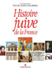 Histoire juive de la France.. GOLDBERG (Sylvie Anne)