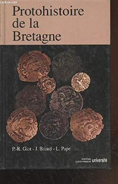 Protohistoire de la Bretagne.. GIOT (P._R.) - BRIARD (J.) - PAPE (L.)