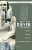 Dj&eacute;ser et la IIIe dynastie. Imhotep, Saqqara, Memphis, Les Pyramides &agrave; degr&eacute;s.. BAUD (Michel)