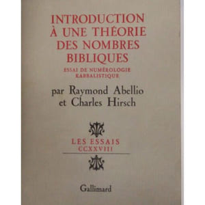 Introduction à une théorie des nombres bibliques. Essai de numérologie kabbalistique.
