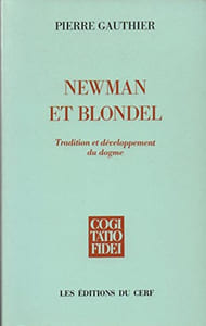 Newman et Blondel - Tradition et développement du dogme.