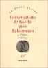 Conversations de Goethe avec Eckermann. . 