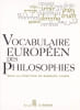 Vocabulaire europ&eacute;en des philosophies. Dictionnaire des intraduisibles.. Cassin (Barbara) [Dir.]