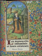 Les manuscrits enluminés & leurs créateurs. par Watson (Rowan)