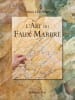 L'art du Faux Marbre. The Art of Faux Marble.. Lefumat (Pierre)