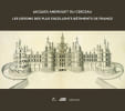 Jacques Androuet du Cerceau. Les dessins des plus excellents b&acirc;timents de France.. Boudon (Fr.), Mignot (Claude)