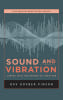Sound and Vibration. Tuning Into the Echoes of Creation.. Pinson (Rav Dovber)