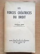 Les Forces créatrices du droit par Georges RIPERT 