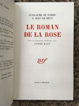 Guillaume de Lorris et Jean de Meun. Le Roman de la rose : Mis en français moderne par André Mary. Couverture de Paul Bonet. Guillaume de Lorris