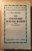 Saul Bellow. Les Aventures d'Augie March : 'the Adventures of Augie March', roman traduit de l'américain par Jean Rosenthal par Bellow, Saul 