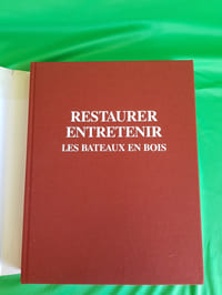 Restaurer, entretenir les bateaux en bois