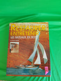 Restaurer, entretenir les bateaux en bois