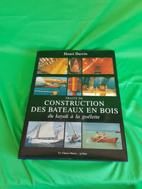 Traité de contruction des bateaux en bois,du kayak à la goélette