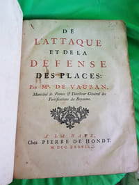 De L'Attaque et De La Defense Des Places:..Marechal De France & Directeur General Des Fortifications Du Royaume