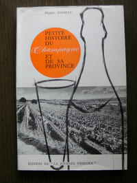 Petite Histoire du Champagne et de sa Province.