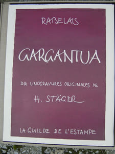Gargantua. Choix de textes. Illustré par H. Staeger.