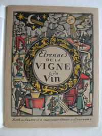 Etrennes de la Vigne et du Vin. Almanach pour l'an de grâce 1942. La grande année vigneronne mise en images par Paul Boesch.