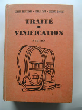 Traité de Vinification. . BENVEGNIN L., CAPT E., PIGUET G.