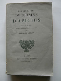 Les Dix Livres de Cuisine d'Apicius. Traduits du latin pour la première fois et commentés par Bertrand Guégan.