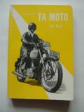 Ta Moto et toi. Adaptation frança.... PROBST Ed.