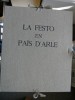 La Festo en Païs d'Arle. La Fête au pays d'Arles. Illustrations de Jean Arène.. MAURON Marie.