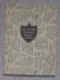 La Grande Année vigneronne où sont peints au mois le mois les états et aspects de la vigne, et tous les travaux dans leur ordre,...