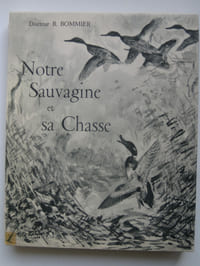Notre Sauvagine et sa Chasse. Chasse, classification, description...