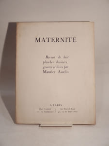 Maternité. Recueil de huit planches dessinées, gravées et tirées par Maurice Asselin.