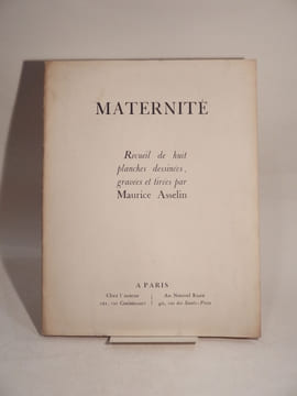 Maternité. Recueil de huit planches dessinées, gravées et tirées par Maurice Asselin.. ASSELIN (Maurice)