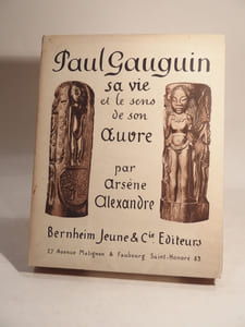 Paul Gauguin, sa vie et le sens de son oeuvre.
